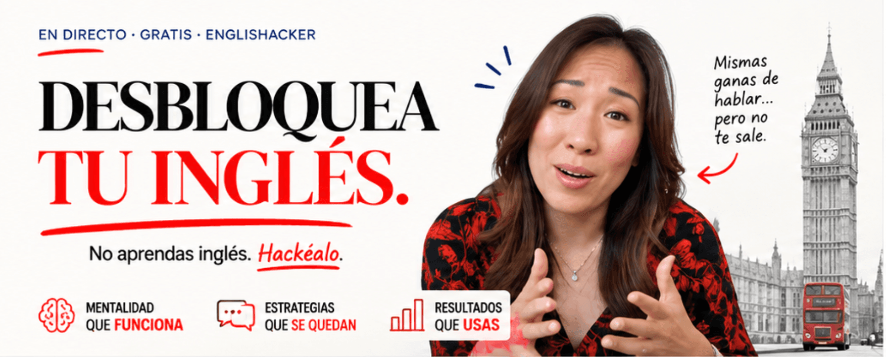 Desbloquea tu inglés. Mismas ganas de hablar… pero no te sale.