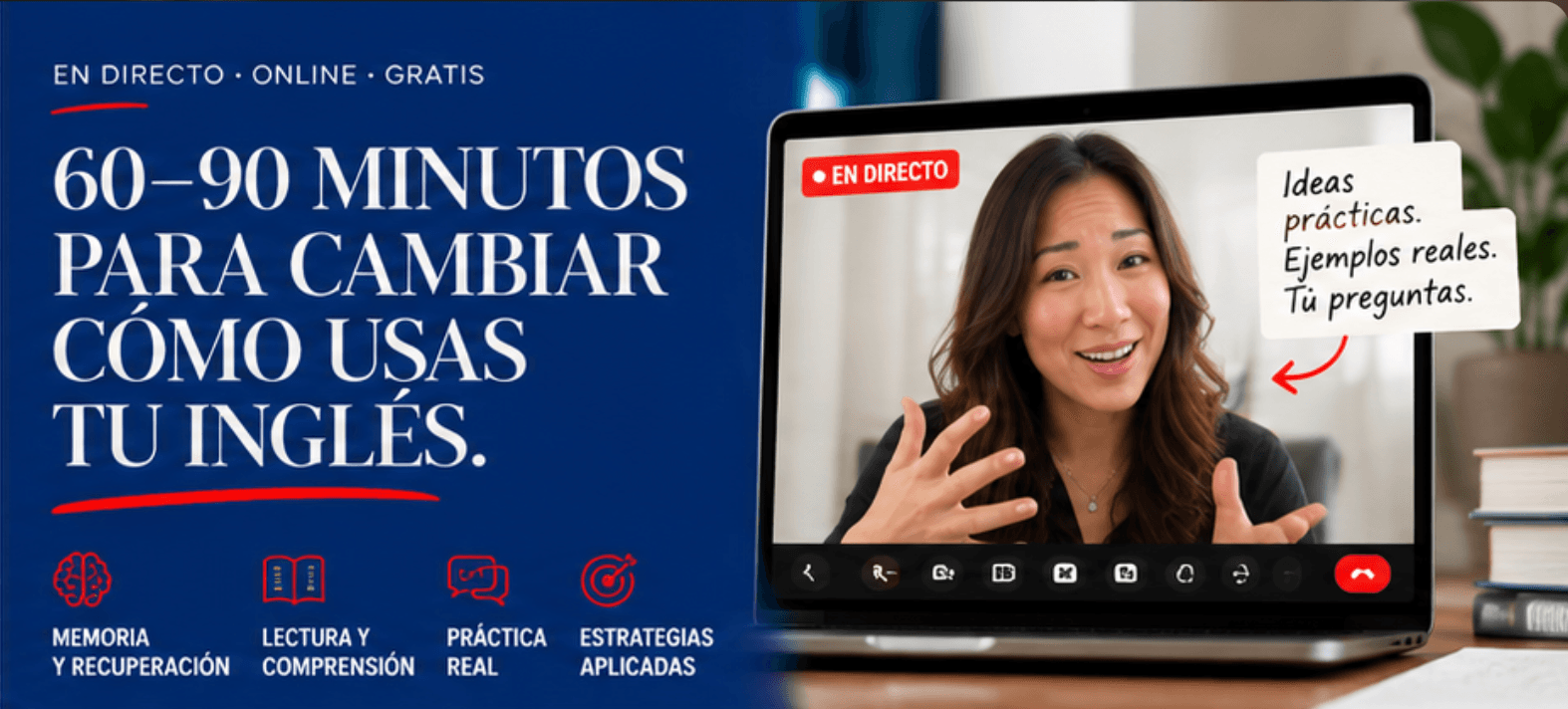 7 días para cambiar cómo usas tu inglés: memoria y recuperación, lectura y comprensión, práctica real, estrategias aplicadas.